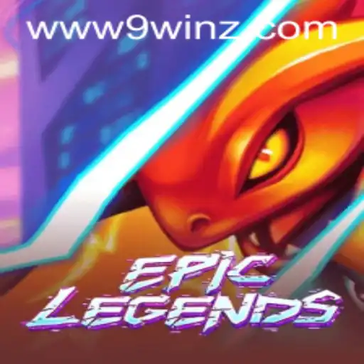EpicLegends: A New Era in Gaming with 9winz Strategy
