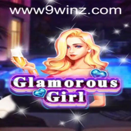 Exploring the Exciting World of GlamorousGirl: A 9winz Adventure